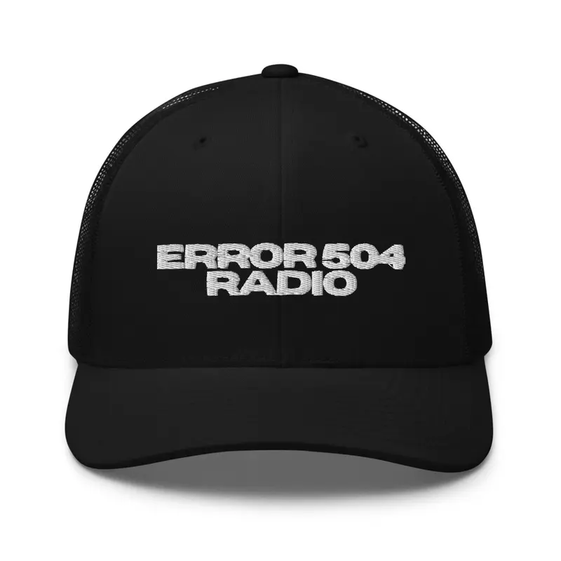 Error 504 Radio Embroidered Trucker Hat